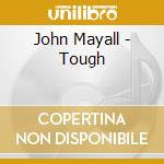 John Mayall - Tough cd