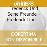 Frederick Und Seine Freunde - Frederick Und Seine Freunde-Hsp & Liederalbum cd