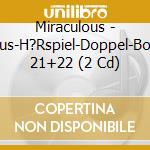 Miraculous - Miraculous-H?Rspiel-Doppel-Box-Folgen 21+22 (2 Cd) cd