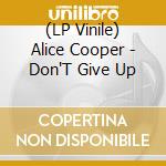 (LP Vinile) Alice Cooper - Don'T Give Up vinile