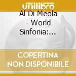 Al Di Meola - World Sinfonia: Heart Of The Immigrants cd