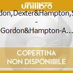 Gordon,Dexter&Hampton,Slide - Gordon&Hampton-A Day In Copenhagen cd