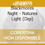 Blackmores Night - Natures Light (Digi) cd musicale