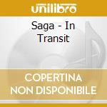 Saga - In Transit cd musicale