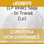 (LP Vinile) Saga - In Transit (Lp) lp vinile