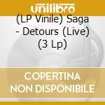 (LP Vinile) Saga - Detours (Live) (3 Lp) vinile