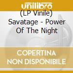 (LP Vinile) Savatage - Power Of The Night vinile