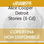 Alice Cooper - Detroit Stories (6 Cd) cd musicale