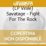 (LP Vinile) Savatage - Fight For The Rock vinile
