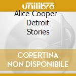Alice Cooper - Detroit Stories cd