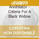 Annihilator - Criteria For A Black Widow cd