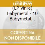 (LP Vinile) Babymetal - 10 Babymetal Years lp vinile