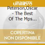 Peterson,Oscar - The Best Of The Mps Years cd