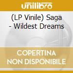 (LP Vinile) Saga - Wildest Dreams lp vinile