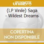 (LP Vinile) Saga - Wildest Dreams vinile