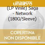 (LP Vinile) Saga - Network (180G/Sleeve) vinile