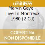 Marvin Gaye - Live In Montreux 1980 (2 Cd) cd