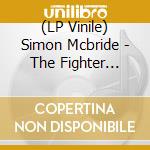 (LP Vinile) Simon Mcbride - The Fighter (Gatefold) vinile