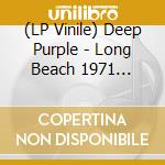 (LP Vinile) Deep Purple - Long Beach 1971 (Ltd/2Lp/180G/Gtf/Crystal Clear) lp vinile