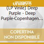 (LP Vinile) Deep Purple - Deep Purple-Copenhagen 1972(Ltd.3Lp Red) vinile