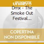 Dmx - The Smoke Out Festival Presents (2 Cd) cd musicale