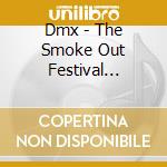 Dmx - The Smoke Out Festival Presents (2 Cd) cd