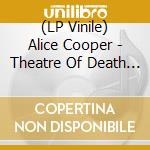 (LP Vinile) Alice Cooper - Theatre Of Death - Live At Hammersmith 2009 (Coloured) (3 Lp) vinile