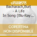 Bacharach,Burt - A Life In Song (Blu-Ray Digipak) cd musicale