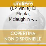 (LP Vinile) Di Meola, Mclaughlin - Saturday Night In San Francisco lp vinile