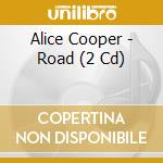 Alice Cooper - Road (2 Cd) cd