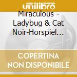 Miraculous - Ladybug & Cat Noir-Horspiel Zum Kinofilm cd