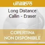 Long Distance Callin - Eraser cd