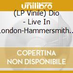 (LP Vinile) Dio - Live In London-Hammersmith Apollo 1993 vinile