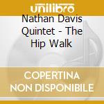 Nathan Davis Quintet - The Hip Walk cd