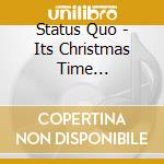 Status Quo - Its Christmas Time (Ltd.Freestyle Maxi-Cd) cd musicale