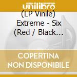 (LP Vinile) Extreme - Six (Red / Black Marbled) (2 Lp) vinile