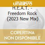 H.E.A.T. - Freedom Rock (2023 New Mix) cd
