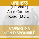 (LP Vinile) Alice Cooper - Road (Ltd. Gtf,Split/Splat.Blue-Bla/Yellow) (2 Lp+Dvd) vinile