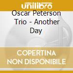 Oscar Peterson Trio - Another Day cd