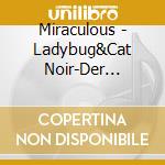 Miraculous - Ladybug&Cat Noir-Der Orig.-Soundtrack Zum Kinofilm cd