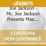 Joe Jackson - Mr. Joe Jackson Presents Max Champion In What A Racket! cd