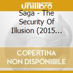 Saga - The Security Of Illusion (2015 Edition) cd