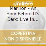 Marillion - An Hour Before It's Dark: Live In Port Zelande 2023 (2 Cd) cd