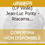 (LP Vinile) Jean-Luc Ponty - Atacama Experience vinile