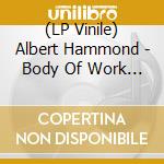 (LP Vinile) Albert Hammond - Body Of Work (2 Lp) vinile