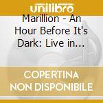 Marillion - An Hour Before It's Dark: Live in Port Zelande 2023 cd