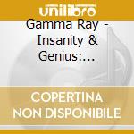 Gamma Ray - Insanity & Genius: Anniversary Edition (2 Cd) cd
