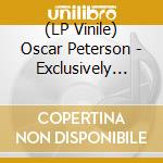 (LP Vinile) Oscar Peterson - Exclusively For My Friends. Vol 6: Travelin' On vinile