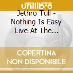 Jethro Tull - Nothing Is Easy Live At The Isle Of Wight 1970 cd