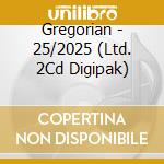 Gregorian - 25/2025 (Ltd. 2Cd Digipak) cd